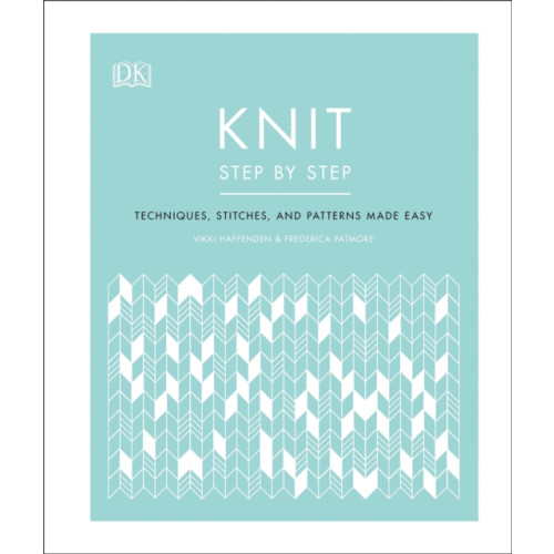 Dorling Kindersley Ltd Knit Step by Step (inbunden, eng)