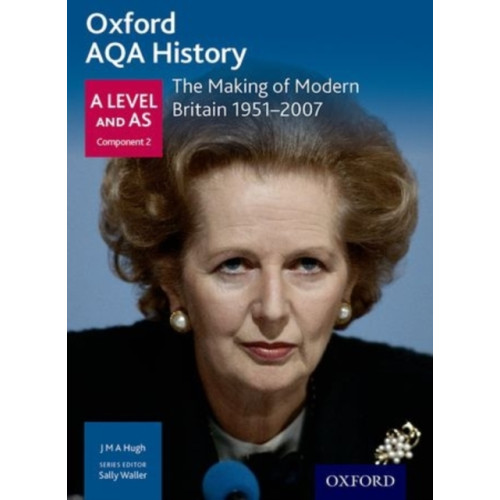 Oxford AQA History for A Level: The Making of Modern Britain 1951-2007 (häftad, eng)