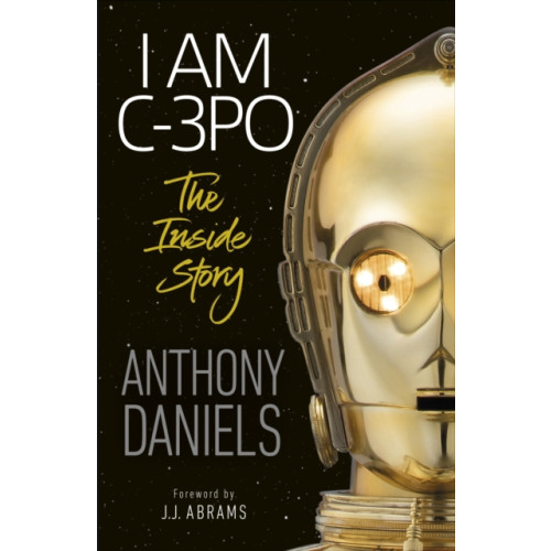 Dorling Kindersley Ltd I Am C-3PO - The Inside Story (häftad, eng)