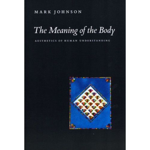 The university of chicago press The Meaning of the Body (häftad, eng)