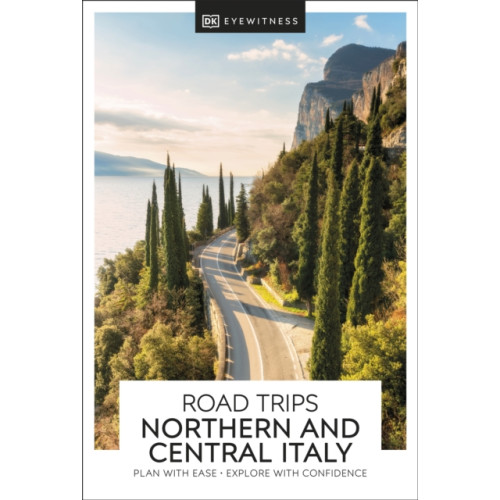 Dorling Kindersley Ltd DK Eyewitness Road Trips Northern & Central Italy (häftad, eng)