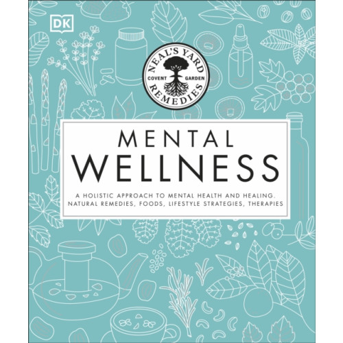 Dorling Kindersley Ltd Neal's Yard Remedies Mental Wellness (inbunden, eng)