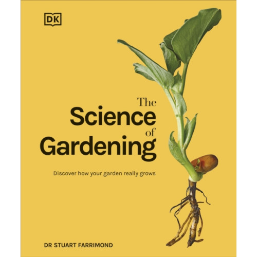 Dorling Kindersley Ltd The Science of Gardening (inbunden, eng)