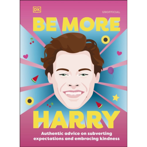 Dorling Kindersley Ltd Be More Harry Styles (inbunden, eng)