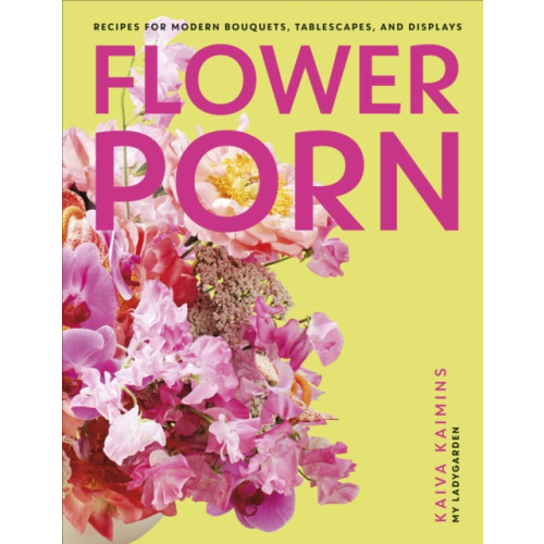 Dorling Kindersley Ltd Flower Porn (inbunden, eng)