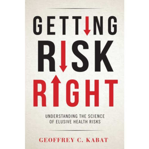 Columbia university press Getting Risk Right (inbunden, eng)