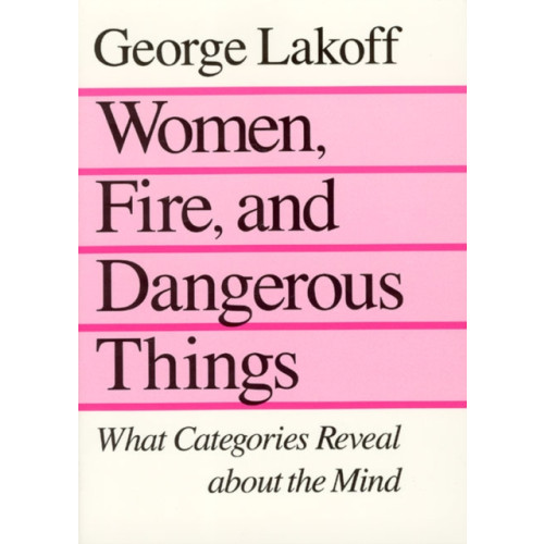 The university of chicago press Women, Fire, and Dangerous Things (häftad, eng)