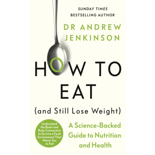 Penguin books ltd How to Eat (And Still Lose Weight) (inbunden, eng)