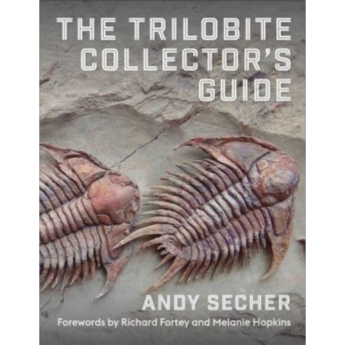 Columbia university press The Trilobite Collector's Guide (inbunden, eng)