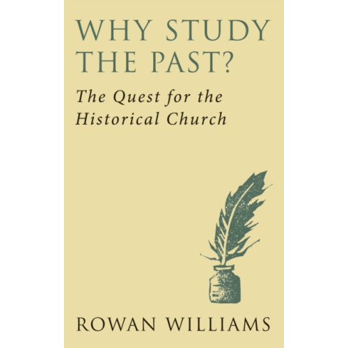 Darton, Longman & Todd Ltd Why Study the Past? (new edition) (häftad, eng)