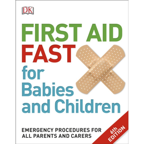 Dorling Kindersley Ltd First Aid Fast for Babies and Children (häftad, eng)