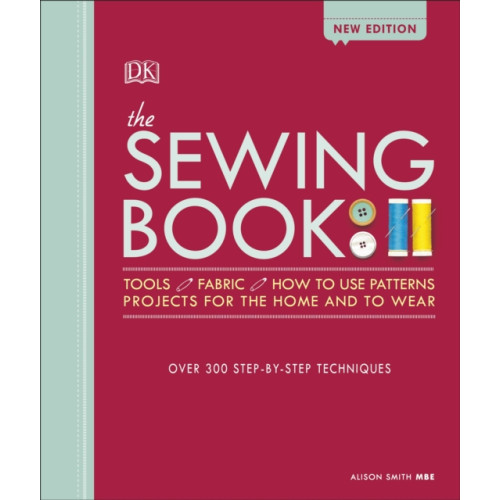 Dorling Kindersley Ltd The Sewing Book New Edition (inbunden, eng)