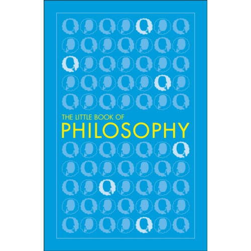 Dorling Kindersley Ltd The Little Book of Philosophy (häftad, eng)