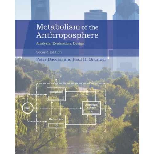 Mit press ltd Metabolism of the Anthroposphere (inbunden, eng)