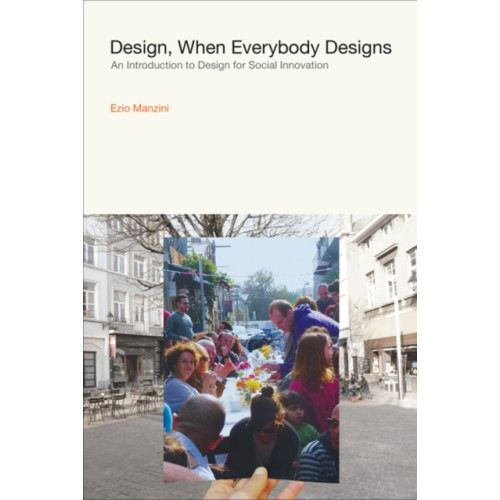 Mit press ltd Design, When Everybody Designs (inbunden, eng)