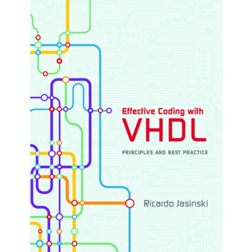 Mit press ltd Effective Coding with VHDL (inbunden, eng)