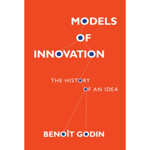 Mit press ltd Models of Innovation (inbunden, eng)