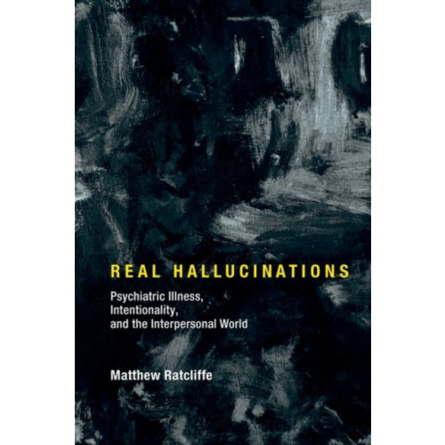 Mit press ltd Real Hallucinations (inbunden, eng)