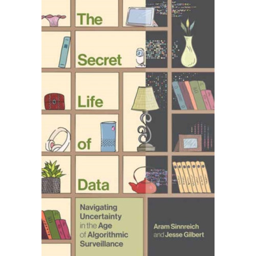 Mit press ltd The Secret Life of Data (inbunden, eng)