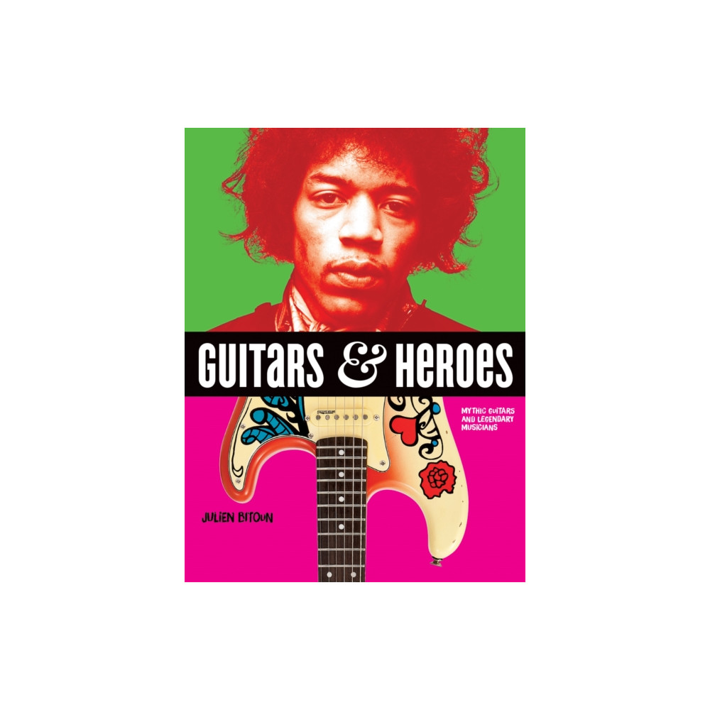 Produktbild för Guitars and Heroes: Mythic Guitars and Legendary Musicians (häftad, eng)