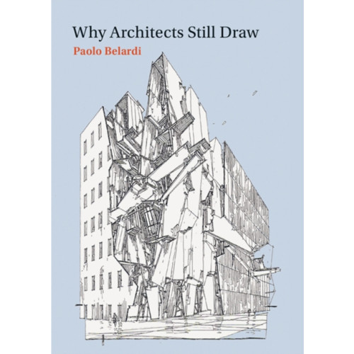 Mit press ltd Why Architects Still Draw (häftad, eng)