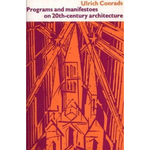 Mit press ltd Programs and Manifestoes on 20th-Century Architecture (häftad, eng)