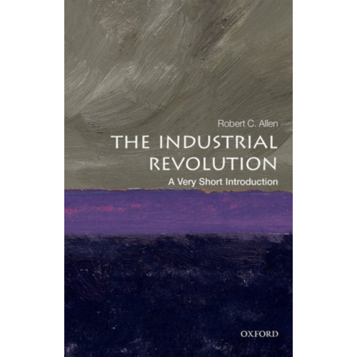 Oxford University Press The Industrial Revolution (häftad, eng)