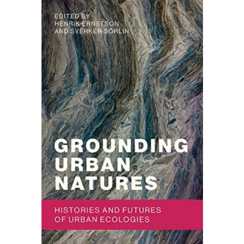 Mit press ltd Grounding Urban Natures (häftad, eng)