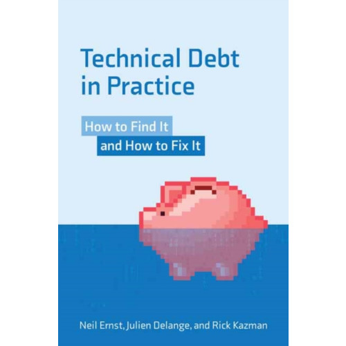 Mit press ltd Technical Debt in Practice (häftad, eng)