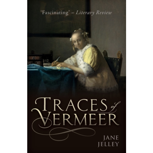 Oxford University Press Traces of Vermeer (häftad, eng)
