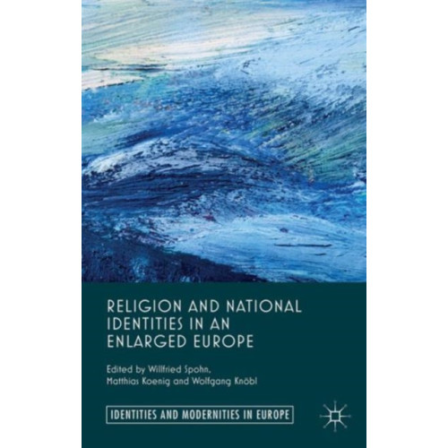 Palgrave macmillan Religion and National Identities in an Enlarged Europe (inbunden, eng)