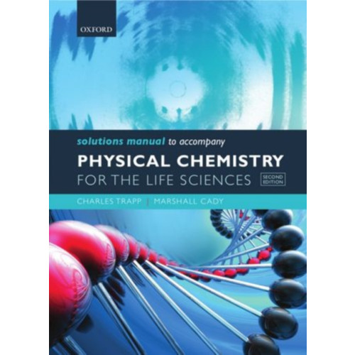 Oxford University Press Solutions Manual to accompany Physical Chemistry for the Life Sciences (häftad, eng)
