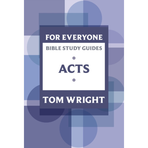 Spck publishing For Everyone Bible Study Guide: Acts (häftad, eng)