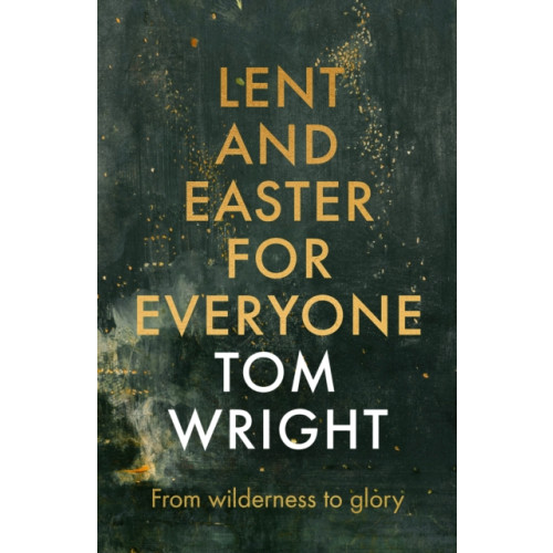 Spck publishing Lent and Easter for Everyone (häftad, eng)