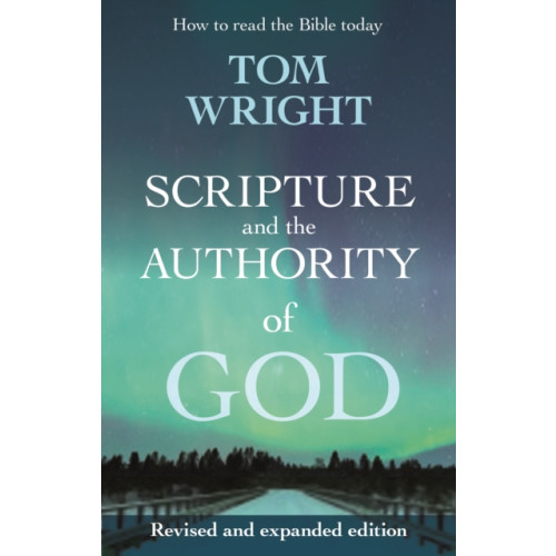 Spck publishing Scripture and the Authority of God (häftad, eng)