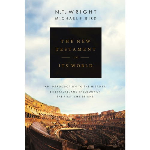 Spck publishing The New Testament in its World (inbunden, eng)