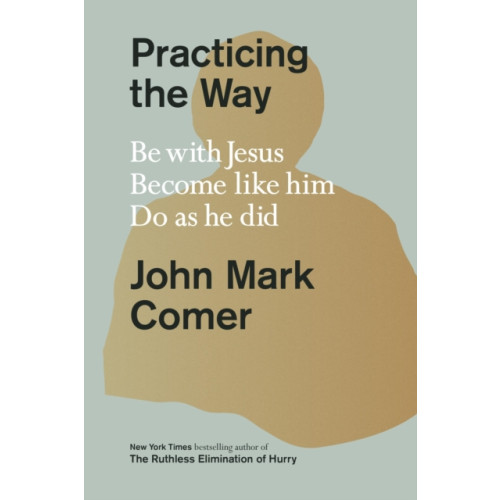 Spck publishing Practicing the Way (inbunden, eng)