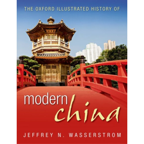 Oxford University Press The Oxford Illustrated History of Modern China (inbunden, eng)