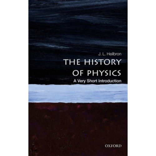 Oxford University Press The History of Physics (häftad, eng)