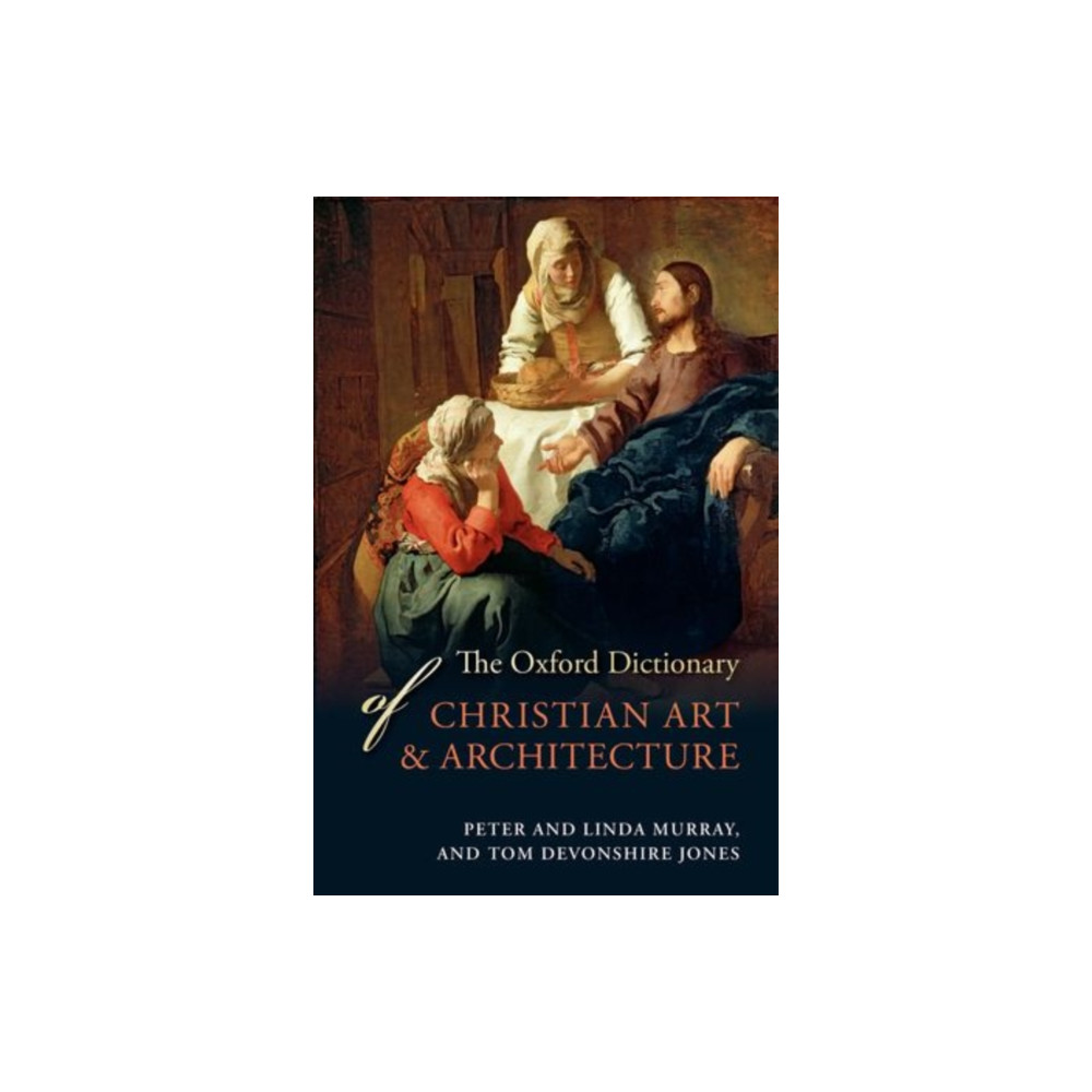 Produktbild för The Oxford Dictionary of Christian Art and Architecture (häftad, eng)