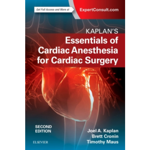 Elsevier - Health Sciences Division Kaplan's Essentials of Cardiac Anesthesia (häftad, eng)