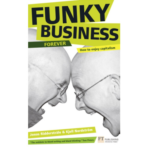 Pearson Education Limited Funky Business Forever (häftad, eng)
