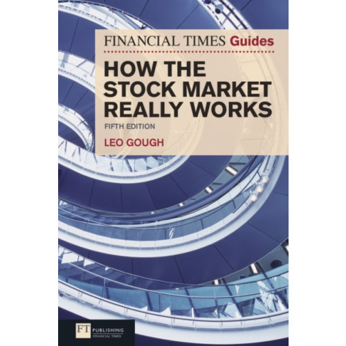 Pearson Education Limited Financial Times Guide to How the Stock Market Really Works, The (häftad, eng)