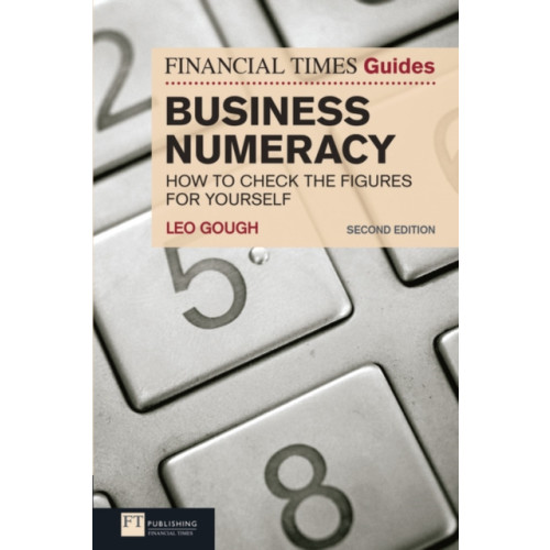 Pearson Education Limited Financial Times Guide to Business Numeracy, The (häftad, eng)