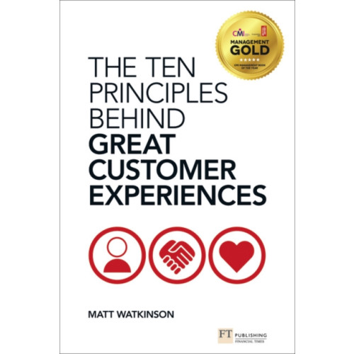 Pearson Education Limited Ten Principles Behind Great Customer Experiences, The (häftad, eng)