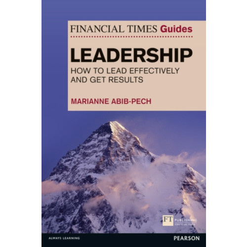Pearson Education Limited Financial Times Guide to Leadership,The (häftad, eng)