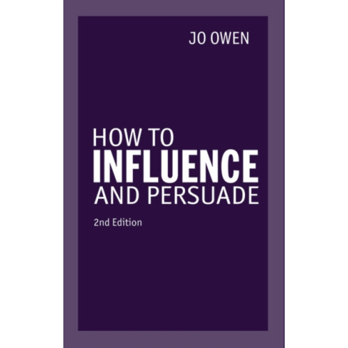 Pearson Education Limited How to Influence and Persuade (häftad, eng)