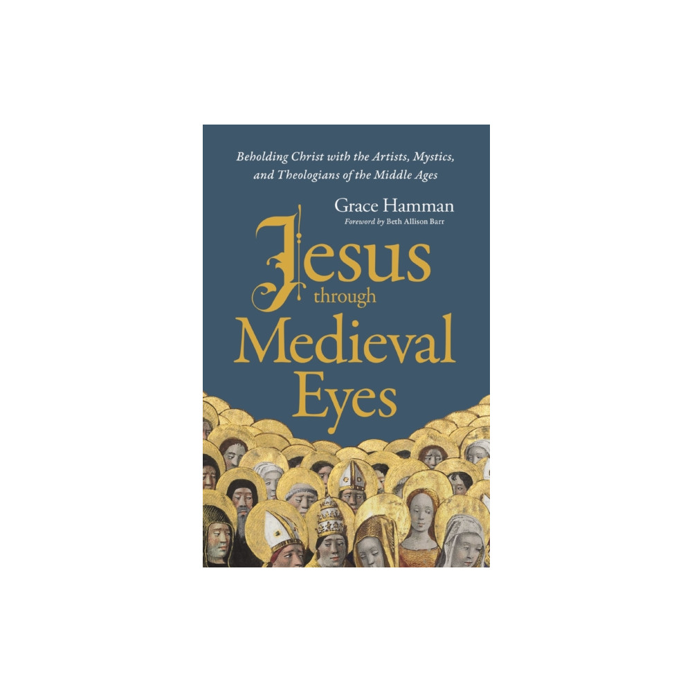 Produktbild för Jesus through Medieval Eyes (inbunden, eng)