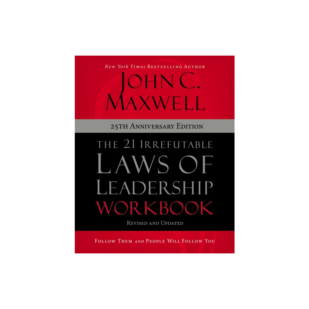 Produktbild för The 21 Irrefutable Laws of Leadership Workbook 25th Anniversary Edition (häftad, eng)