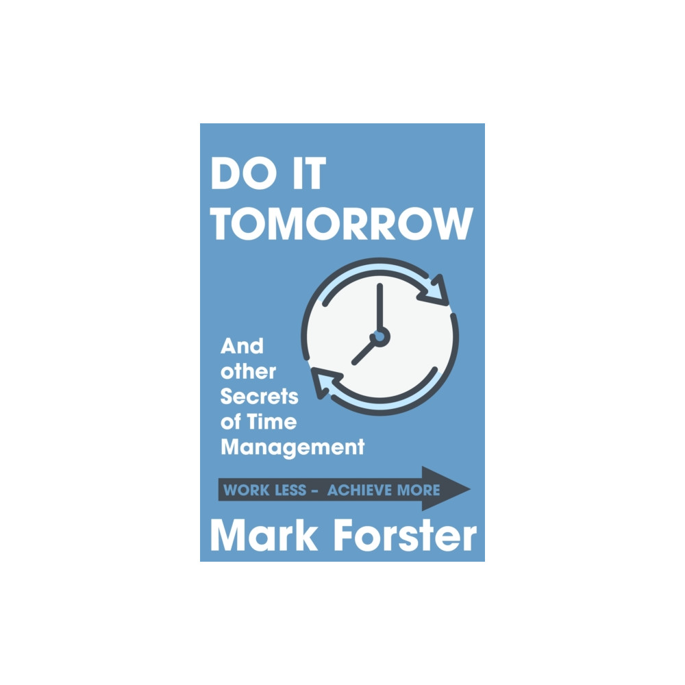 Produktbild för Do It Tomorrow and Other Secrets of Time Management (häftad, eng)